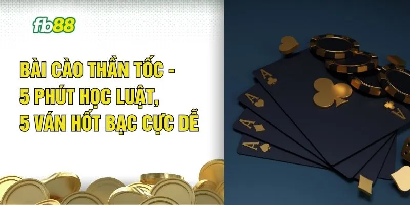 Bài Cào Thần Tốc - 5 Phút Học Luật, 5 Ván Hốt Bạc Cực Dễ 