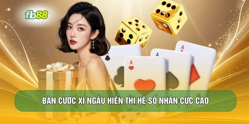 Bàn cược xí ngầu hiển thị hệ số nhân cực cao
