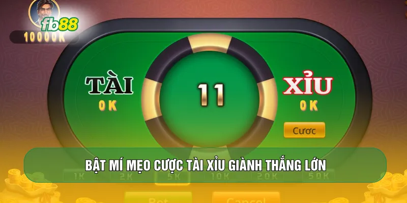 Bật mí mẹo cược tài xỉu giành thắng lớn