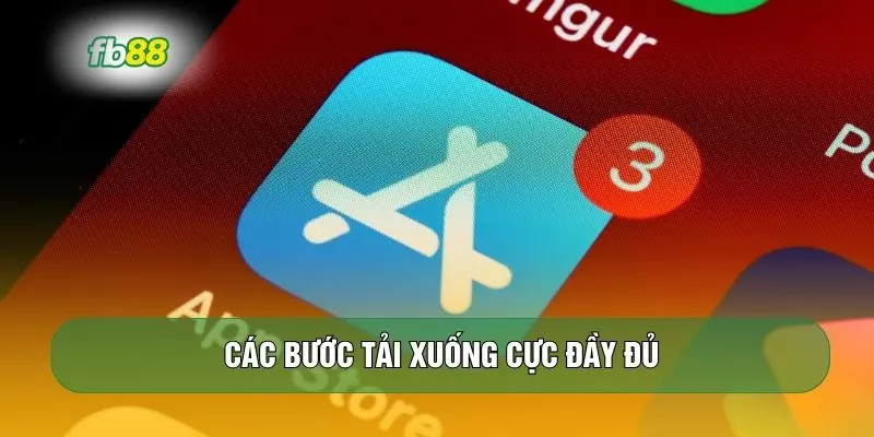 Các bước tải xuống cực đầy đủ