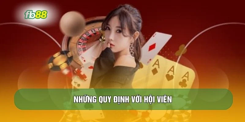 Những quy định với hội viên
