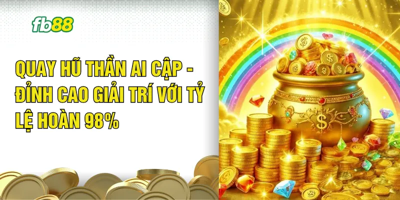 Quay Hũ Thần Ai Cập - Đỉnh Cao Giải Trí Với Tỷ Lệ Hoàn 98% 