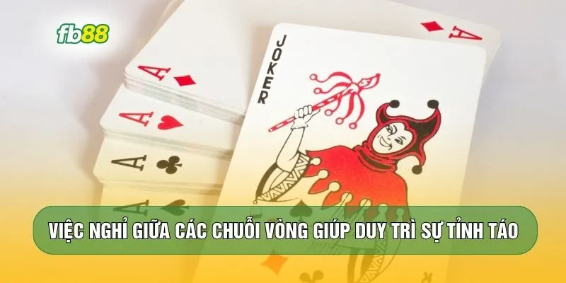 Việc nghỉ giữa các chuỗi vòng giúp duy trì sự tỉnh táo 