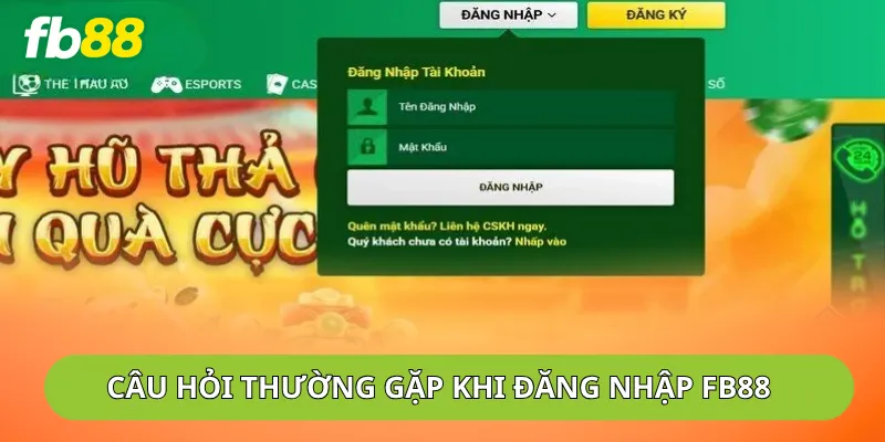 FAQ liên quan đến đăng nhập FB88 cực hay