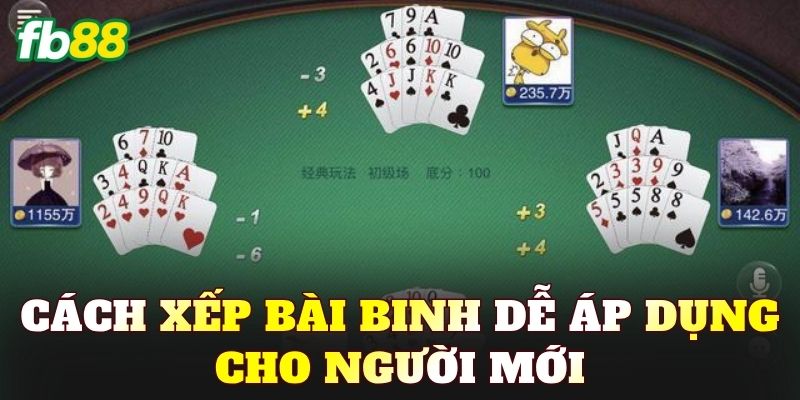Cách xếp bài Binh dễ áp dụng cho người mới