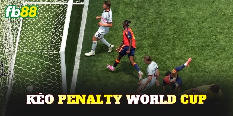 Kèo Penalty World Cup