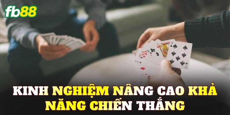 Kinh nghiệm nâng cao khả năng chiến thắng