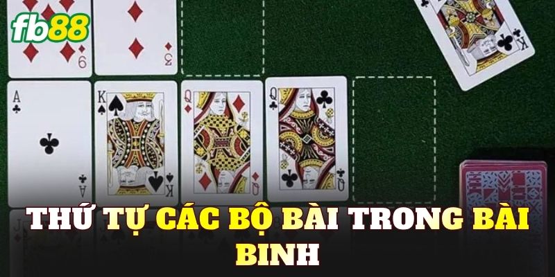 Thứ tự các bộ bài trong bài Binh