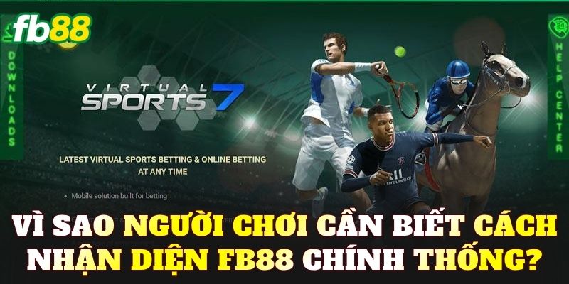 Vì sao người chơi cần biết cách nhận diện FB88 chính thống?